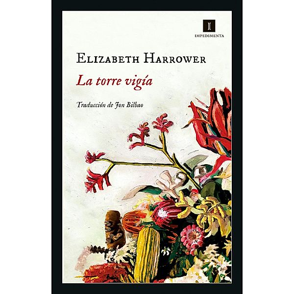 La torre vigía / Impedimenta Bd.218, Elizabeth Harrower