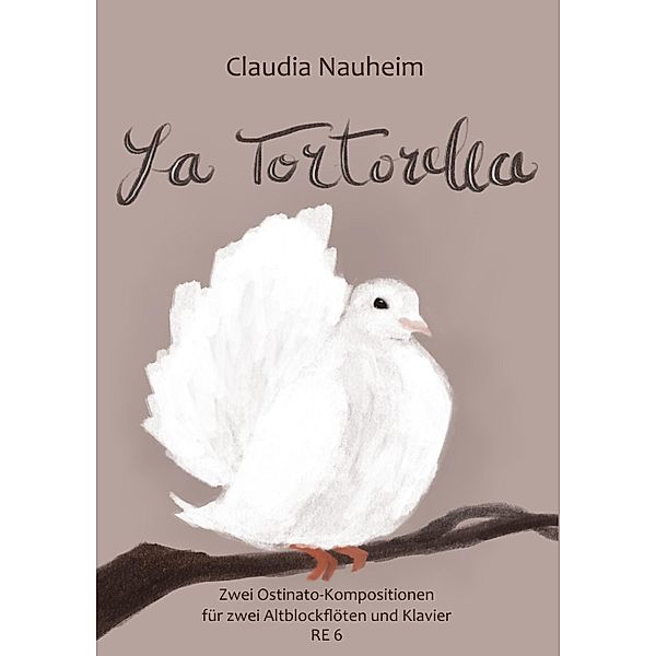 La Tortorella / Rosental-Edition Bd.6, Claudia Nauheim