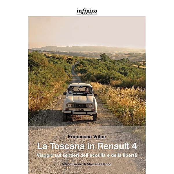 La Toscana in Renault 4 / GrandAngolo, Francesca Volpe