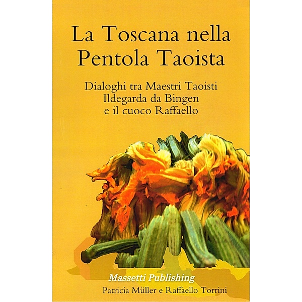 La Toscana  nella  PentolaTaoista, Patricia Müller