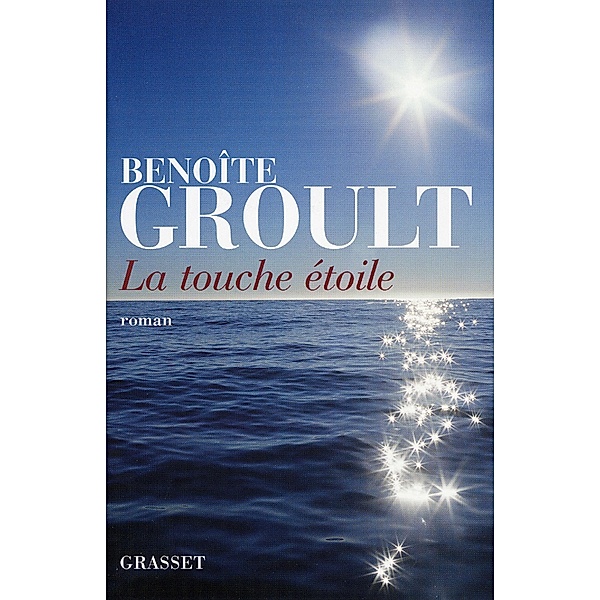 La touche étoile / Littérature Française, Benoîte Groult