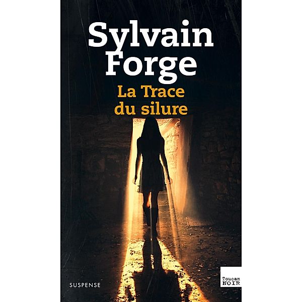 La Trace du silure, Sylvain Forge