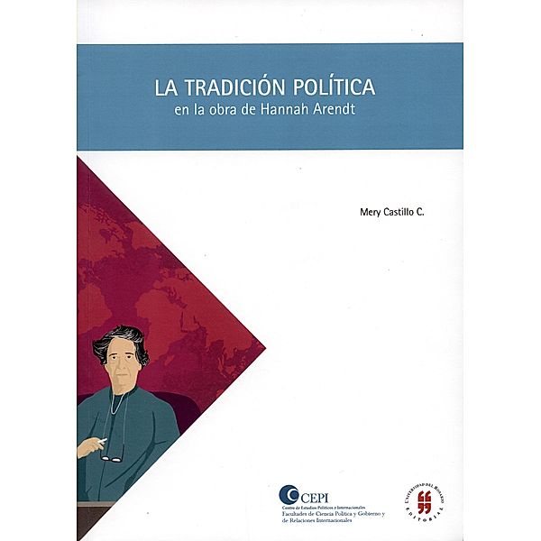 La tradición política en la obra de Hannah Arendt, Mery Castillo C