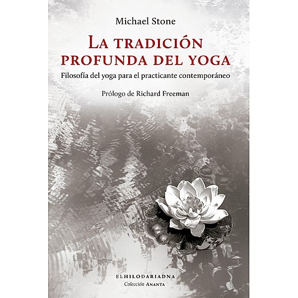 La tradición profunda del yoga / Ananta, Michael Stone