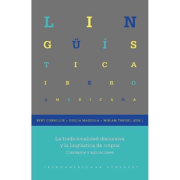 La tradicionalidad discursiva y la lingüística de corpus / Lingüística Iberoamericana Bd.97