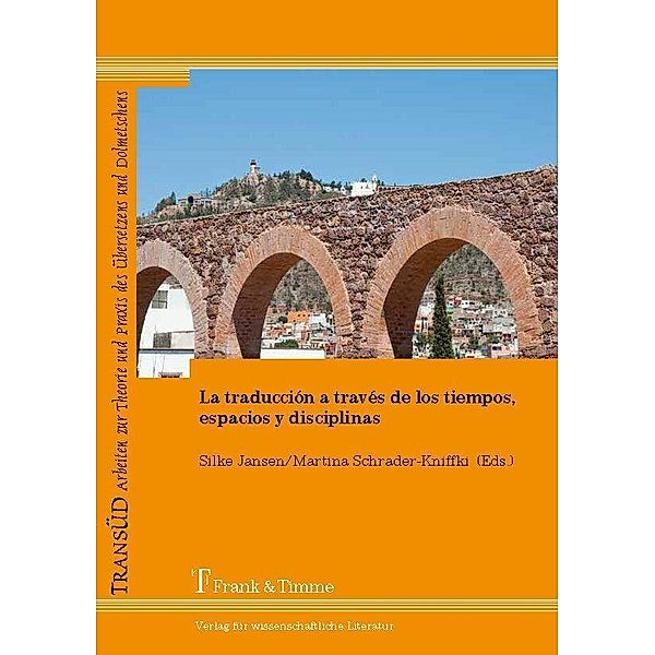 La traducción a través de los tiempos, espacios y disciplinas