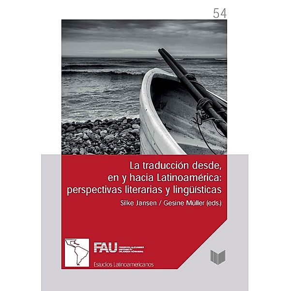 La traducción desde, en y hacia Latinoamérica / Estudios Latinoamericanos de Erlangen Bd.54