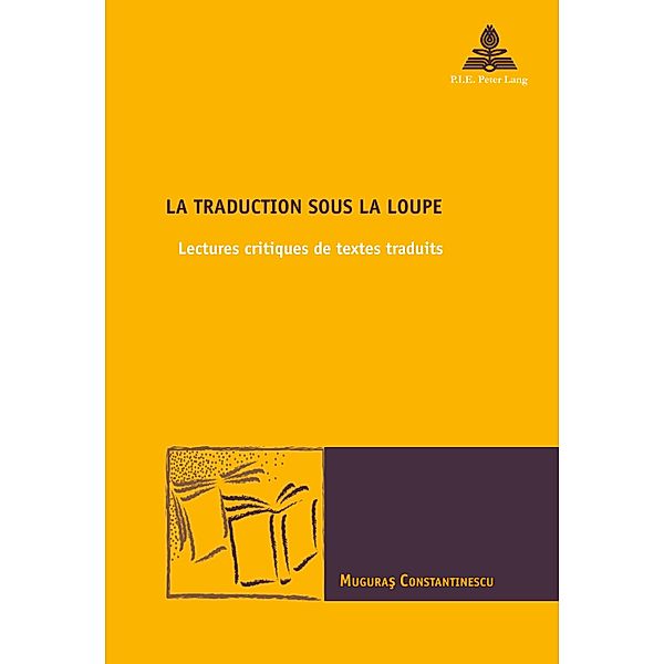 La traduction sous la loupe / Nouvelle poétique comparatiste / New Comparative Poetics Bd.38, Muguras Constantinescu