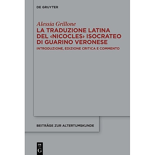 La traduzione latina del ?Nicocles? isocrateo di Guarino Veronese, Alessia Grillone