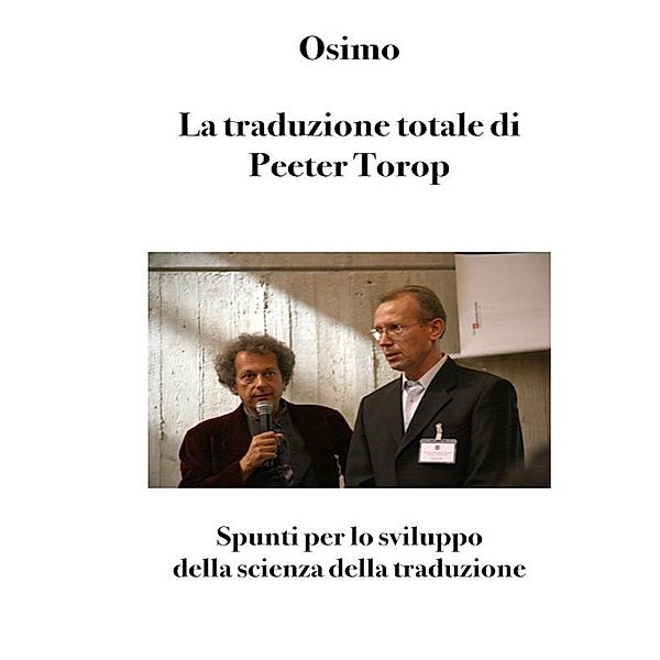 La traduzione totale di Peeter Torop / Translation Studies Bd.5, Bruno Osimo