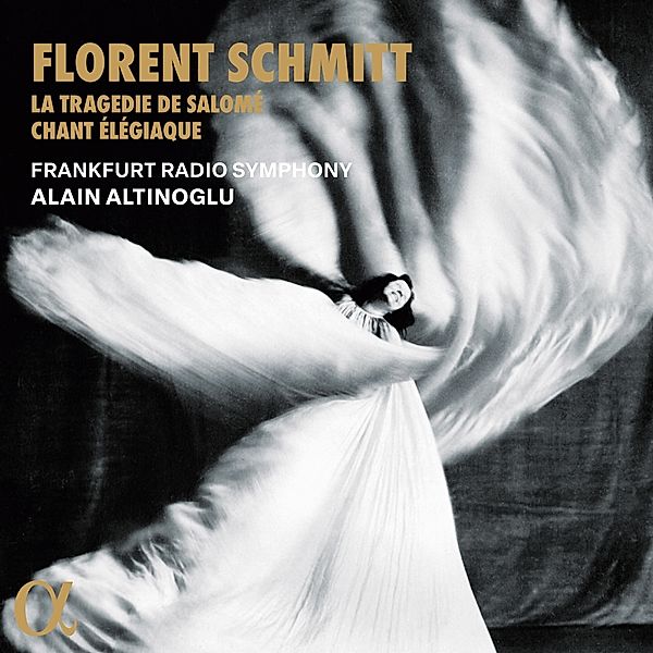 La Tragédie De Salomé & Chant Élégiaque, Alain Altinoglu, Frankfurt Radio Symphony