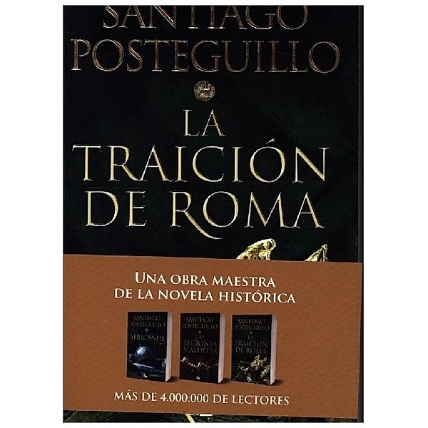 La traicion de Roma/ trilogia Africanus 3, Santiago Posteguillo