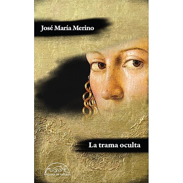 La trama oculta / Voces / Literatura Bd.204, José María Merino