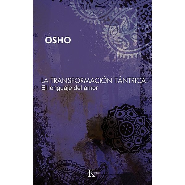 La transformación tántrica / Sabiduría perenne, Osho