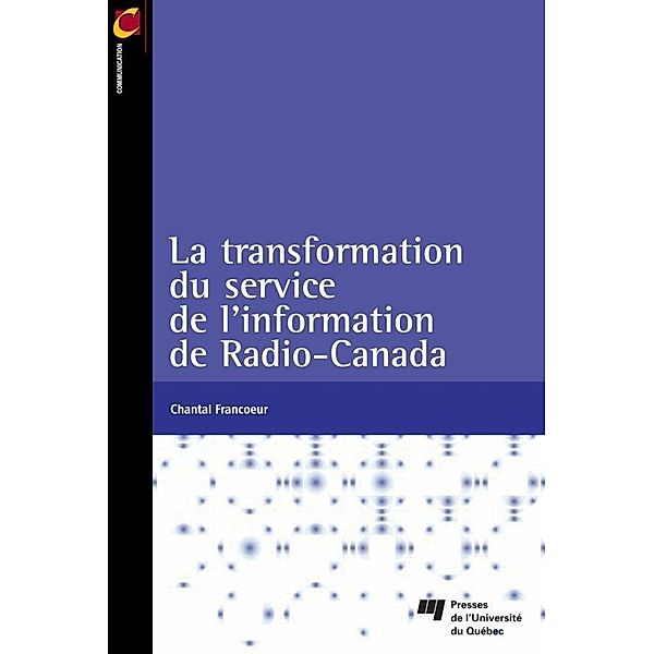 La transformation du service de l'information de Radio-Canada, Francoeur Chantal Francoeur