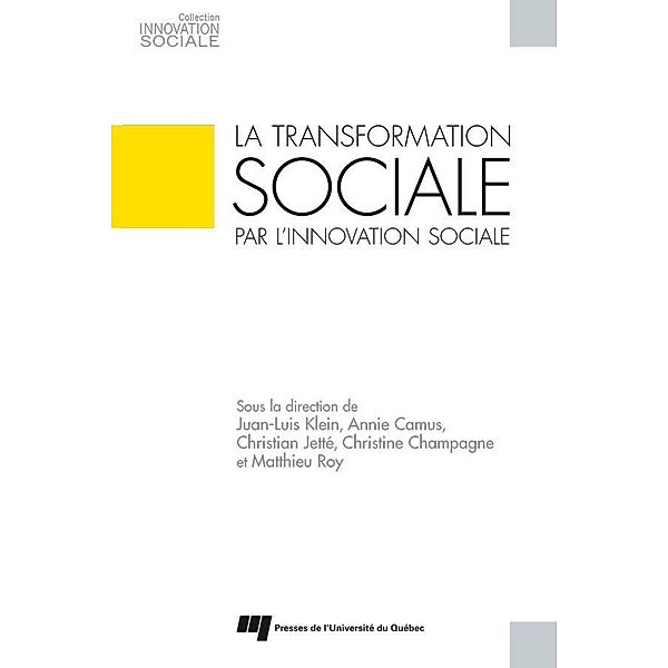 La transformation sociale par l'innovation sociale, Klein Juan-Luis Klein