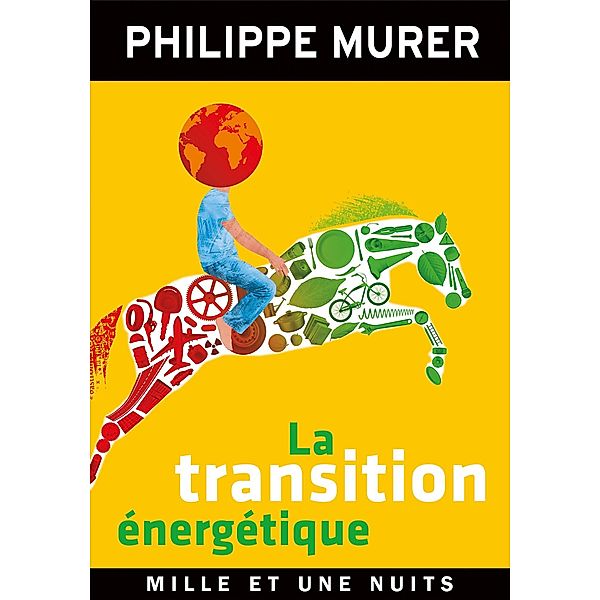 La Transition énergétique / Les Petits Libres, Philippe Murer