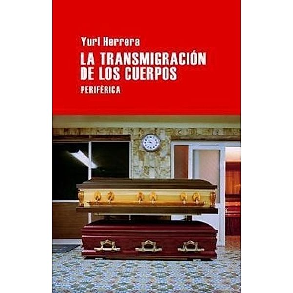 La Transmigracion de Los Cuerpos, Yuri Herrera