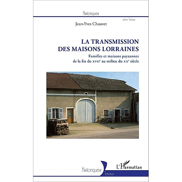 La Transmission des maisons lorraines, Chauvet Jean-Yves Chauvet