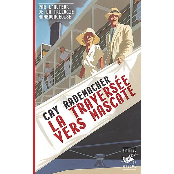 La traversée vers Mascate, Cay Rademacher