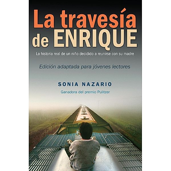 La Travesía de Enrique, Sonia Nazario