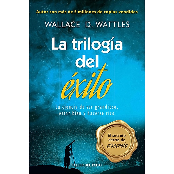La trilogía del éxito, Wallace D. Wattles