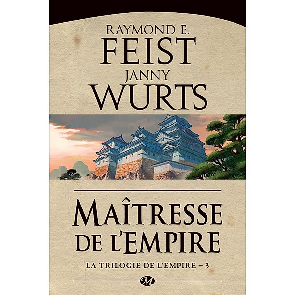 La Trilogie de l'Empire, T3 : Maîtresse de l'Empire / La Trilogie de l'Empire Bd.3, Raymond E. Feist, Janny Wurts