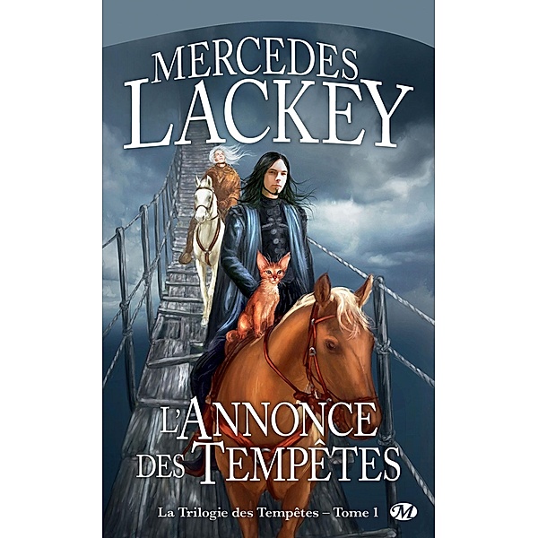 La Trilogie des tempêtes, T1 : L'Annonce des Tempêtes / La Trilogie des tempêtes Bd.1, Mercedes Lackey