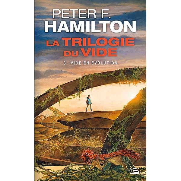 La Trilogie du Vide, T3 : Vide en évolution / La Trilogie du Vide Bd.3, Peter F. Hamilton