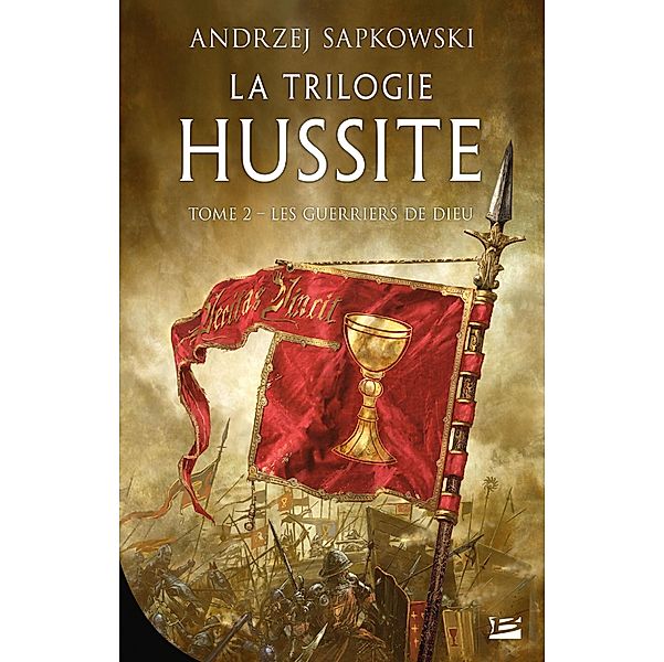 La Trilogie hussite, T2 : Les Guerriers de Dieu / La Trilogie hussite Bd.2, Andrzej Sapkowski