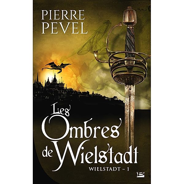 La Trilogie Wielstadt, T1 : Les Ombres de Wielstadt / La Trilogie Wielstadt Bd.1, Pierre Pevel