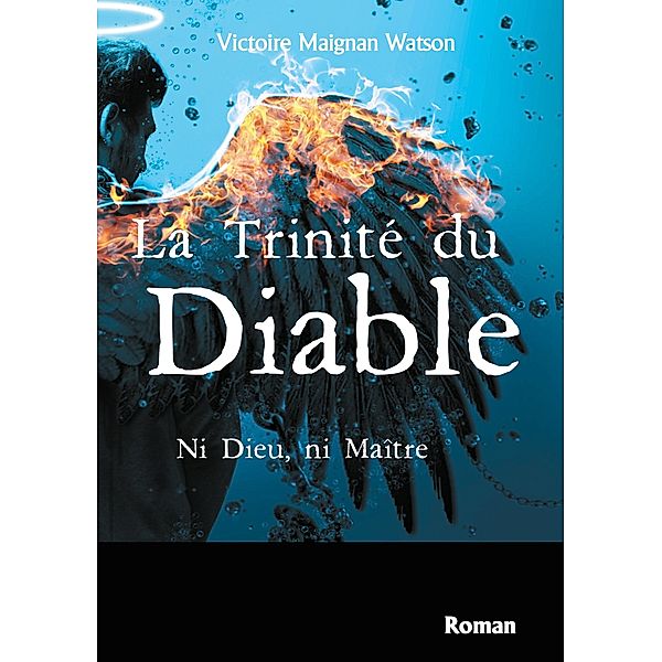 La Trinité du Diable, Victoire Maignan Watson