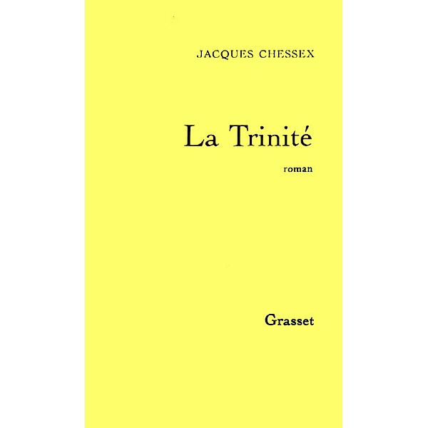 La trinité / Littérature, Jacques Chessex