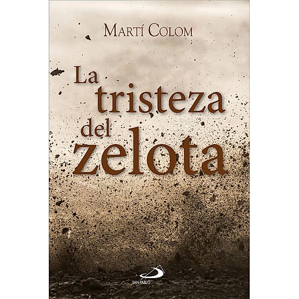 La tristeza del zelota / Parábola, Martí Colom Martí