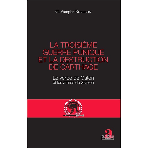 La troisieme guerre punique et la destruction de Carthage, Burgeon Christophe Burgeon