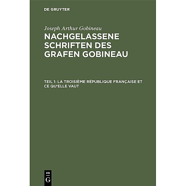 La Troisième République française et ce qu'elle vaut, Joseph Arthur Gobineau