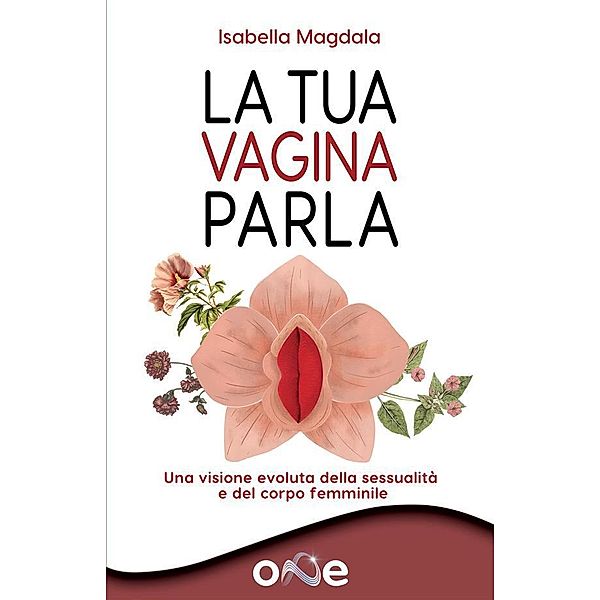 La Tua Vagina Parla / La Via della Salute, Isabella Magdala