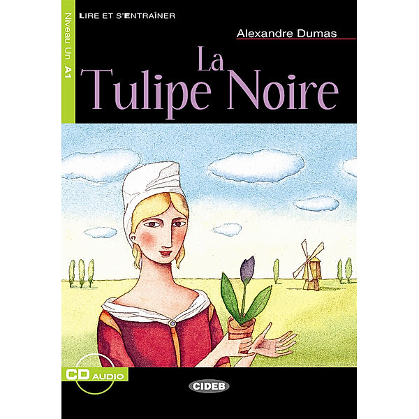 La Tulipe Noire, m. Audio-CD, Alexandre, der Ältere Dumas