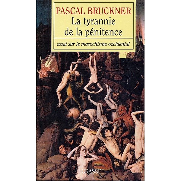 La tyrannie de la pénitence / essai français, Pascal Bruckner