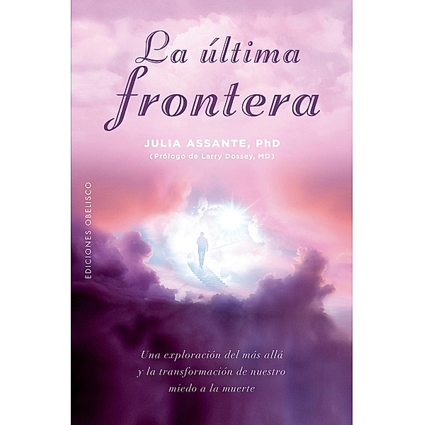 La última frontera / Espiritualidad y vida interior, Julia Assante