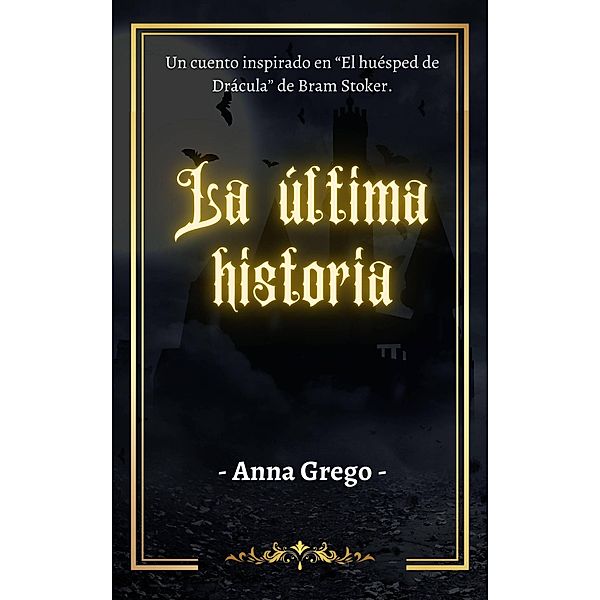 La última historia, Anna Grego