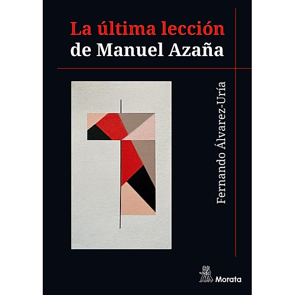 La última lección de Manuel Azaña, Fernando Álvarez-Uría