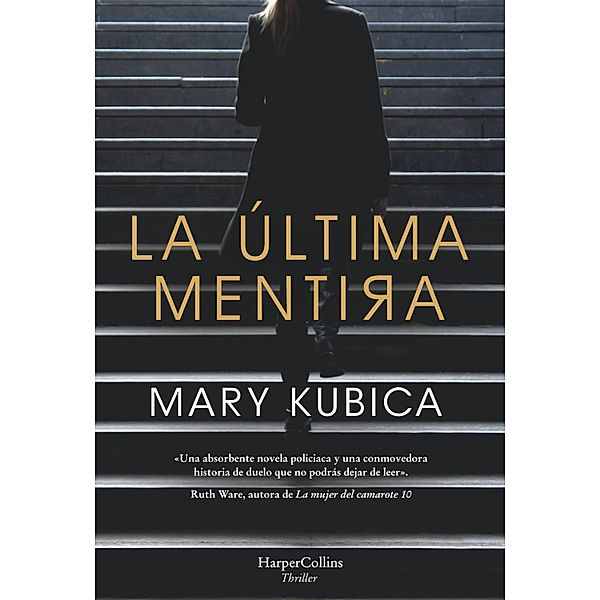 La última mentira / Suspense / Thriller, Mary Kubica