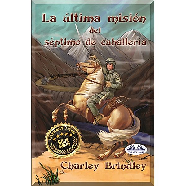 La Última Misión Del Séptimo De Caballería, Charley Brindley