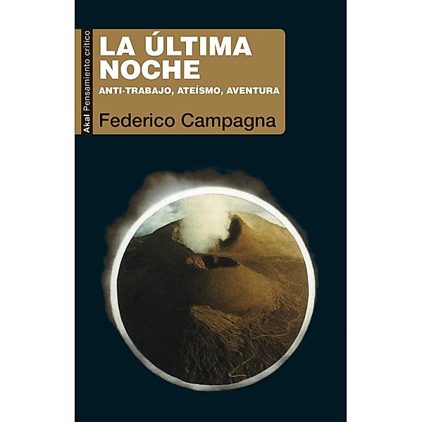 La última noche / Pensamiento crítico Bd.35, Federico Campagna