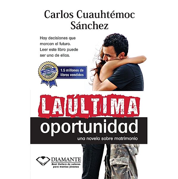 La última oportunidad, Carlos Cuauhtémoc Sánchez