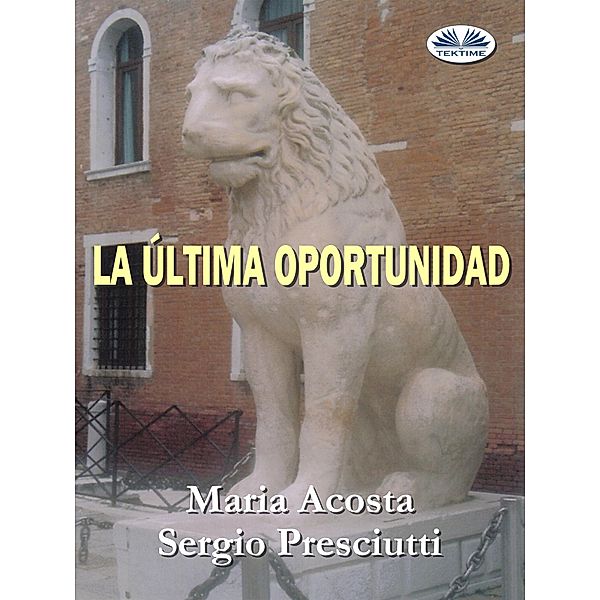 La Última Oportunidad, María Acosta, Sergio Presicutti