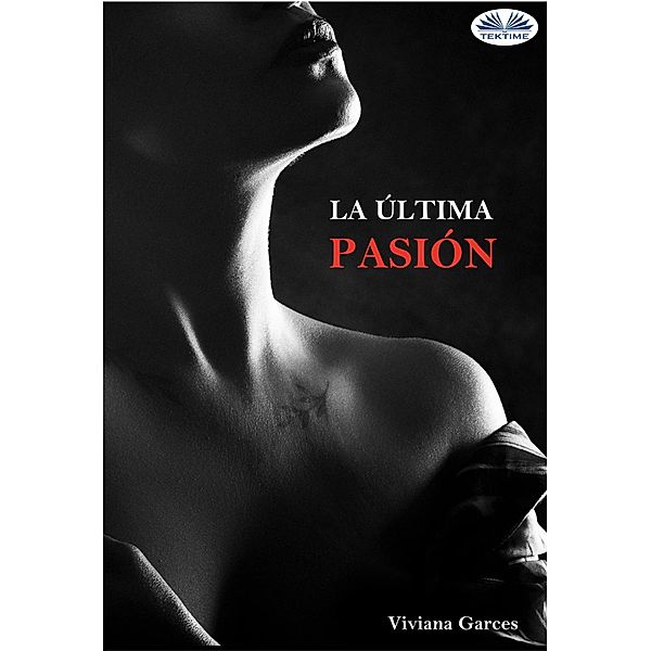 La Última Pasión, Viviana Garces