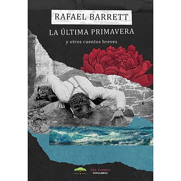 La última primavera, Rafael Barrett