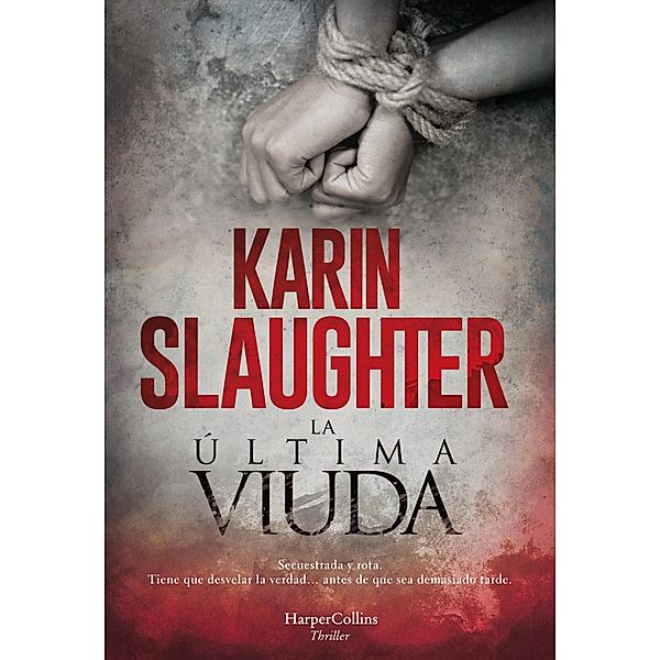 La última viuda / Suspense/Thriller, Karin Slaughter